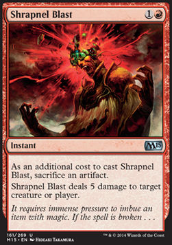 Shrapnel Blast - Magic 2015 (Uncommon) [M15-161]